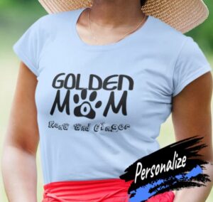 A ""golden mom" tee shirt that can be personalized with names.